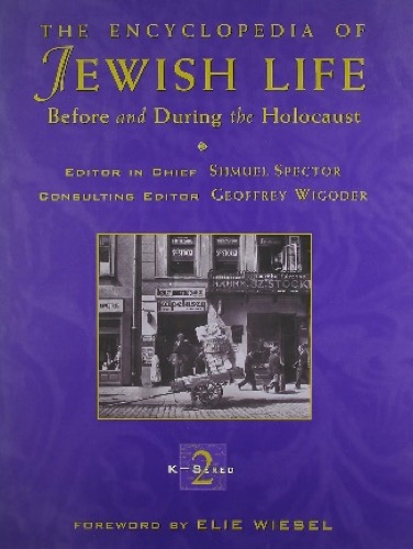 Encyclopedia of Jewish Life Before and During the Holocaust, Vol. 2, Shmuel Spector, Yad Vashem and New York University Press, 2001